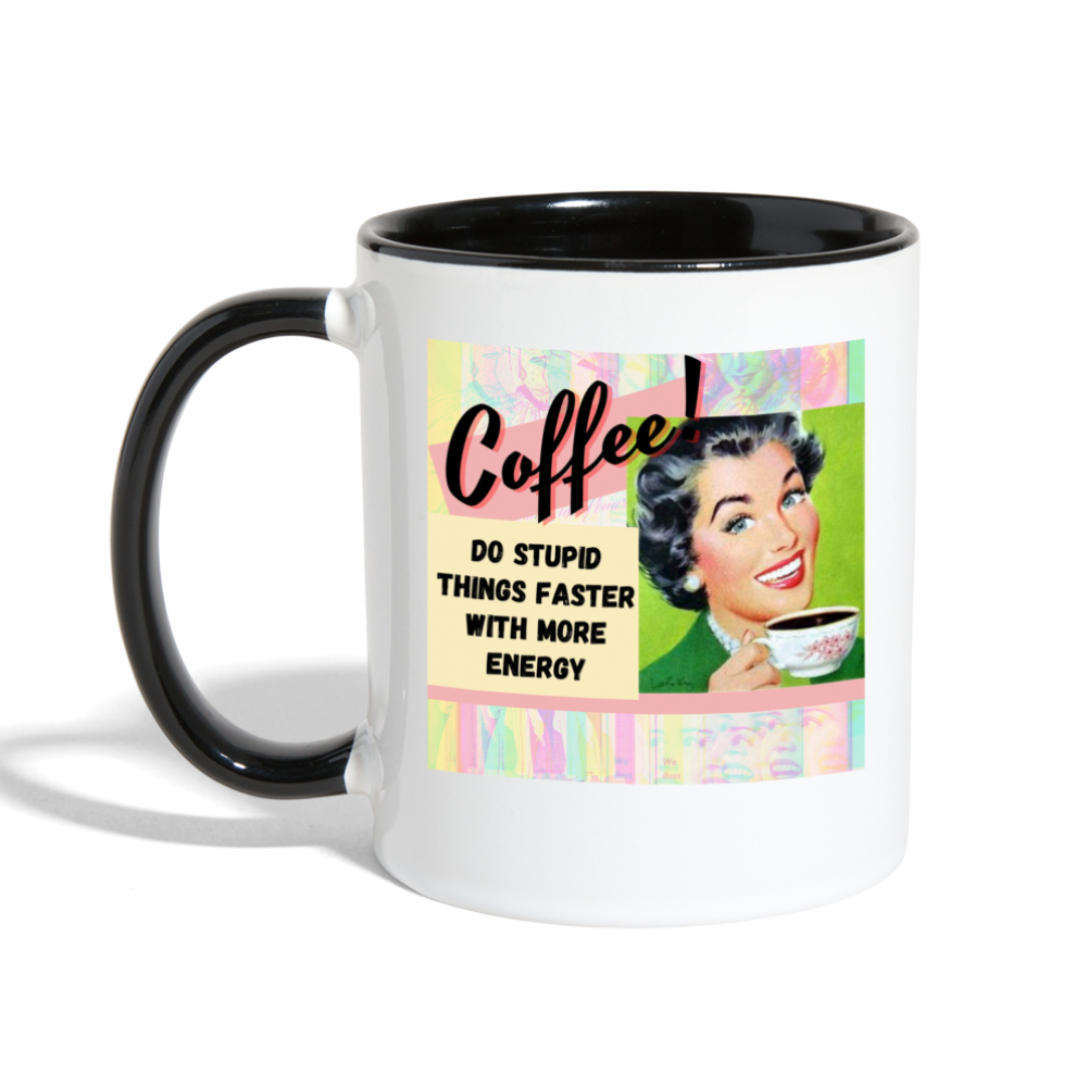Do Stupid Things Faster Mug - white/black