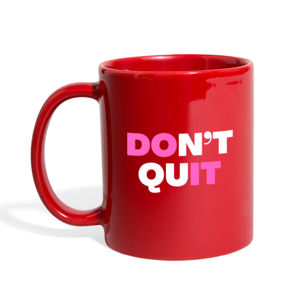 Don't Quit Mug - red