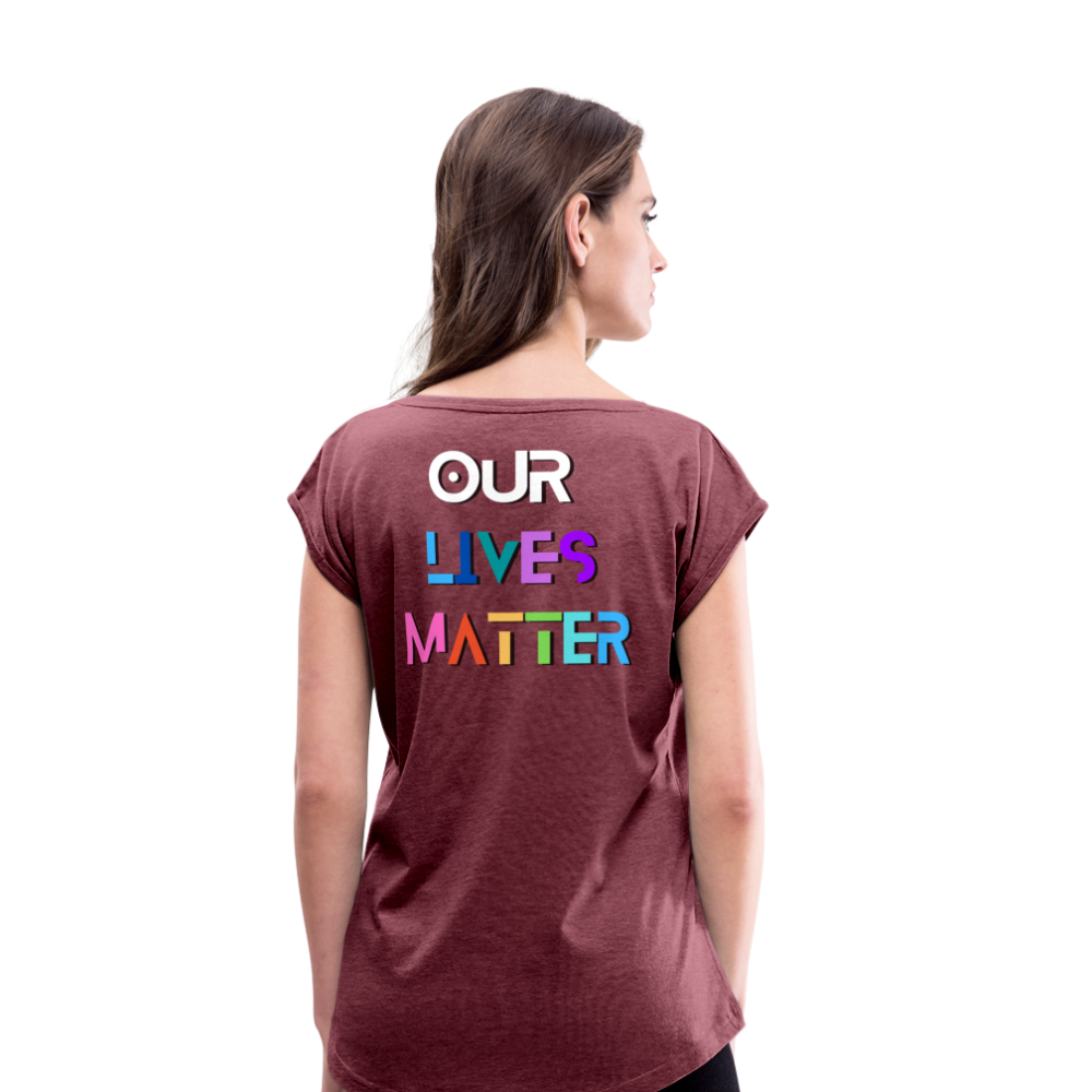 Pans/Our Lives Matter Roll Cuff T-Shirt - heather burgundy