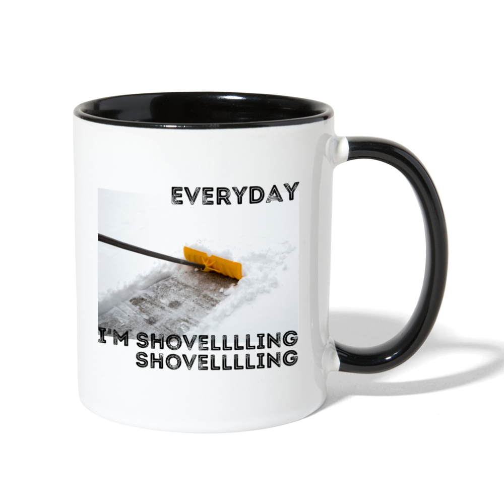 Everyday I'm Shoveling Mug - white/black