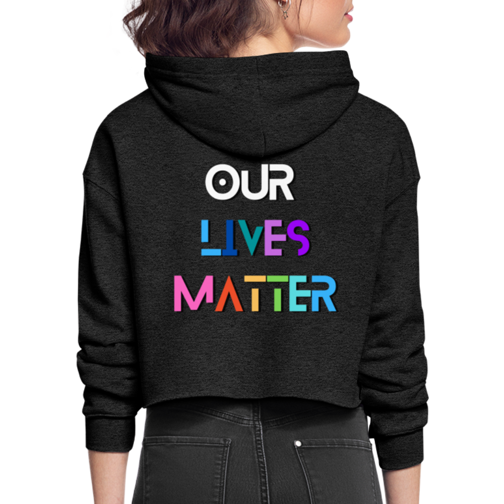 Trans/Our Lives Matter Cropped Hoodie - deep heather