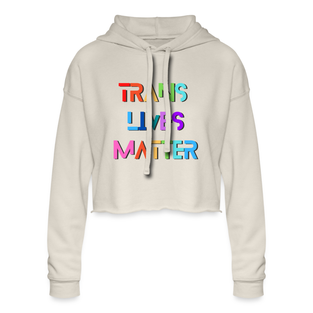 Trans/Our Lives Matter Cropped Hoodie - dust