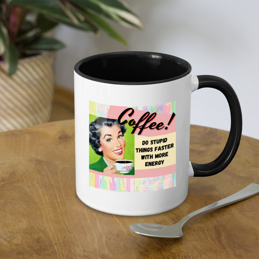 Do Stupid Things Faster Mug - white/black