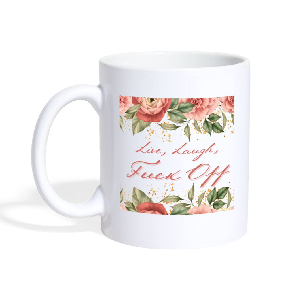 Live, Laugh, F Off Mug - white