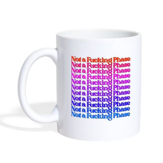 Not a Fucking Phase Mug - white