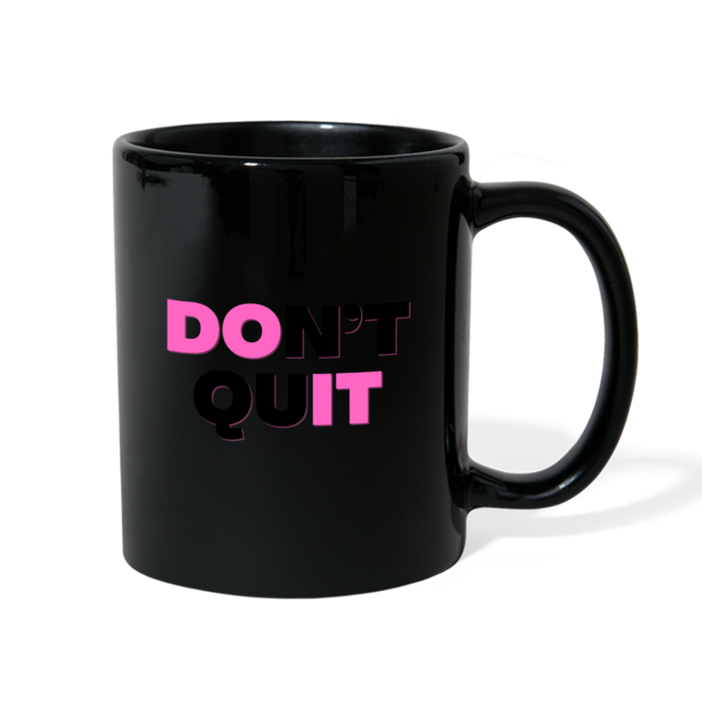 Don't Quit Mug - black