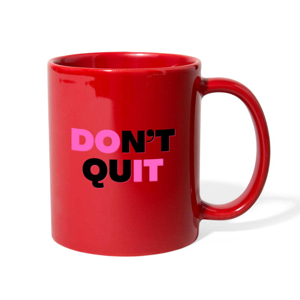Don't Quit Mug - red