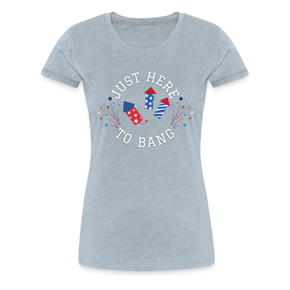 Here to BangT-Shirt - heather ice blue