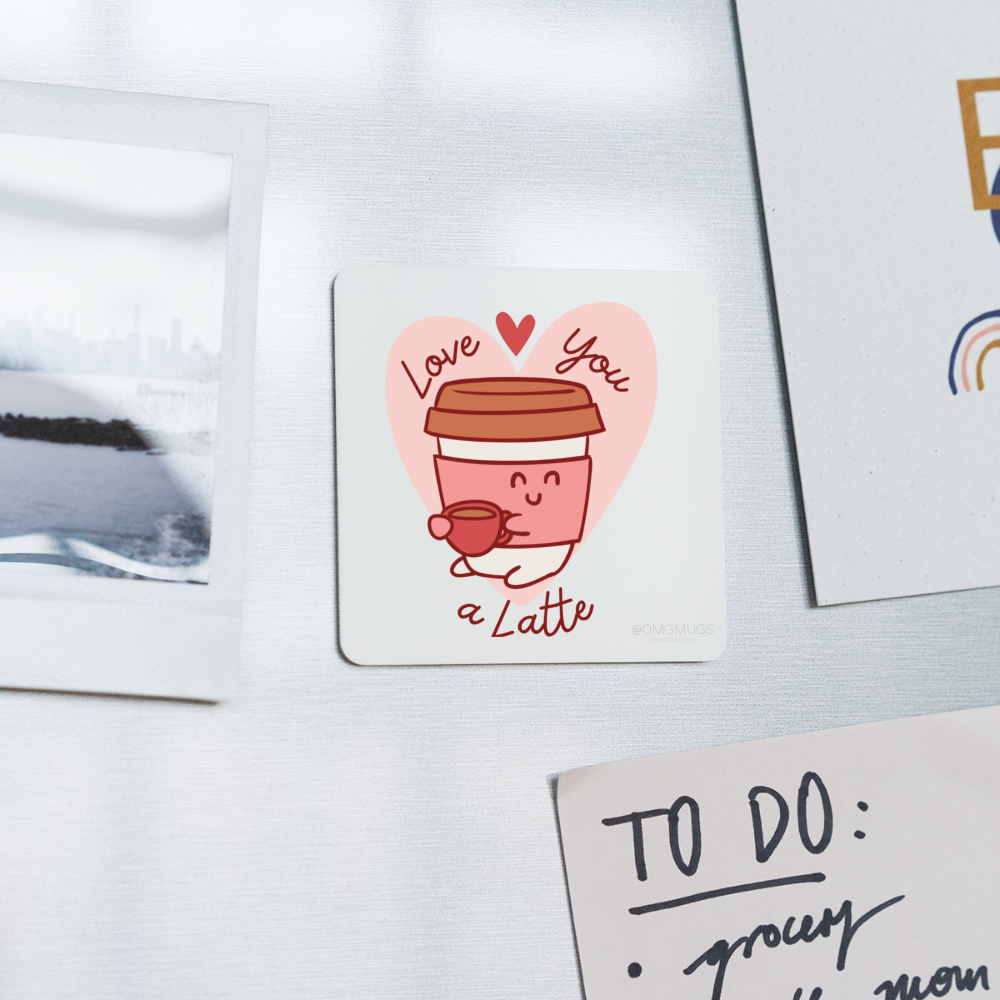 Love You a Latte Magnet - white